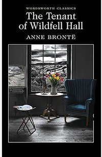 The Tenant of Wildfell Hall (Wordsworth Editions Limited 2001)