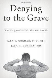 Denying to the Grave (Oxford University Press 2016)
