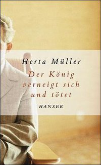 Der König verneigt sich und tötet (Hanser Publishers 2003)