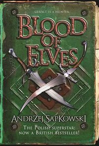 Blood of Elves (Gollancz 2008)