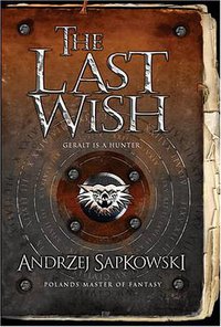 The Last Wish (Gollancz 2007)