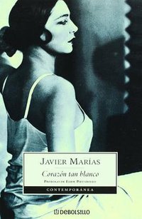 Corazon tan blanco (Contemporanea / Contemporary) (Spanish Edition) (Debolsillo 2006)