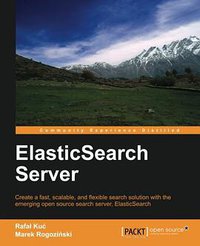 ElasticSearch Server (Packt Publishing 2013)
