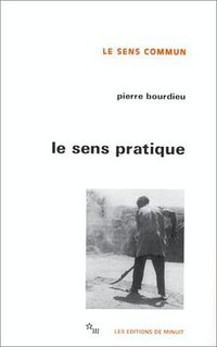 Le Sens pratique (Editions de Minuit 1980)