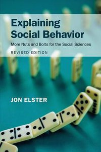 Explaining Social Behavior (Cambridge University Press 2015)