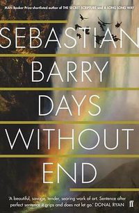 Days Without End (Faber & Faber 2016)