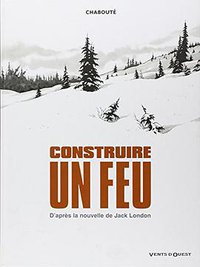Construire un feu (Vents d'Ouest 2007)