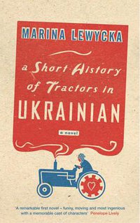 A Short History of Tractors in Ukrainian (Penguin 2006)