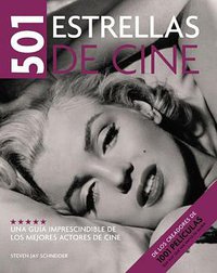 501 estrellas de cine / 501 Movie Stars (Grijalbo Mondadori Sa 2009)