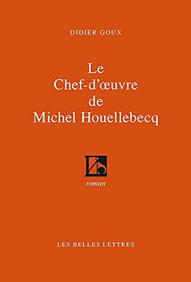 Le Chef-d'œuvre de Michel Houellebecq