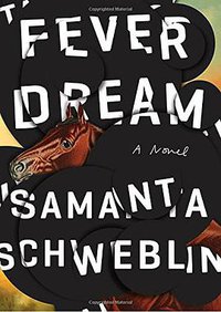 Fever Dream (Riverhead Books 2017)