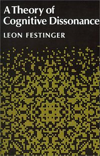 A Theory of Cognitive Dissonance (Stanford University Press 1957)