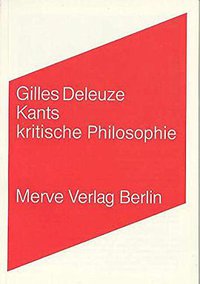 Kants kritische Philosophie (Merve 1990)