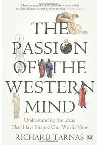 The Passion Of The Western Mind (Pimlico 2010)