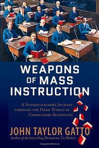 Weapons of Mass Instruction (New Society Publishers 2008)