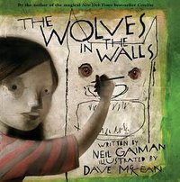The Wolves in the Walls (Harpercollins Childrens Books 2003)
