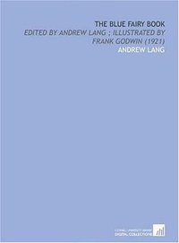 The Blue Fairy Book (Cornell University Library 2009)