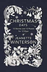 Christmas Days (Grove Press 2016)