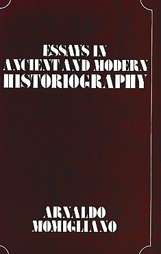 Essays in Ancient and Modern Historiography