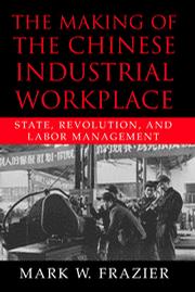 The Making of the Chinese Industrial Workplace