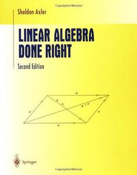 Linear Algebra Done Right (Springer 1997)