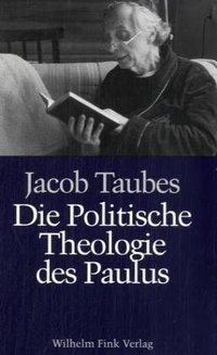 Die politische Theologie des Paulus (Fink (Wilhelm) 2003)
