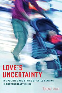 Love's Uncertainty (University of California Press 2015)