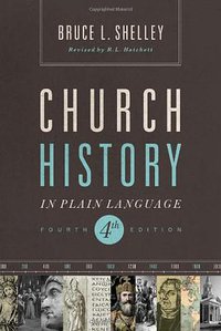 Church History in Plain Language (Thomas Nelson 2012)