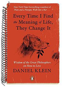 Every Time I Find the Meaning of Life, They Change It (Penguin Books 2015)