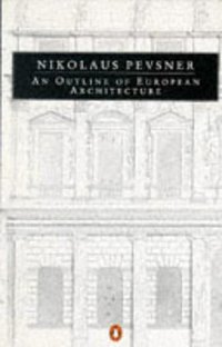 An Outline of European Architecture (Penguin 1990)