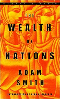 The Wealth of Nations (Bantam Classics 2003)