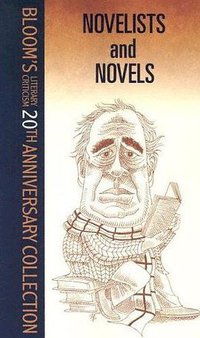 Novelists And Novels (Chelsea House Publications 2005)