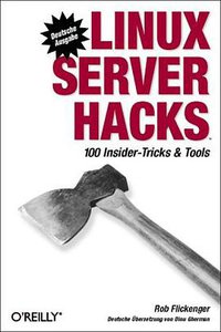 Linux Server Hacks (O'Reilly Vlg. GmbH & Co. 2003)