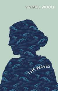 The Waves (Vintage Classics 2005)