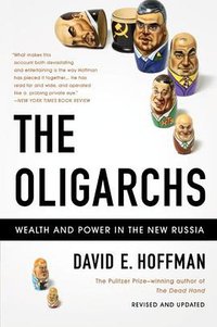 The Oligarchs (PublicAffairs,U.S. 2011)