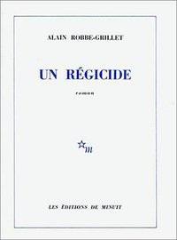 Un régicide (Editions de Minuit 1978)
