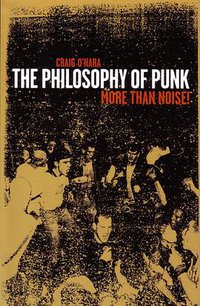 The Philosophy of Punk (AK Press 1999)