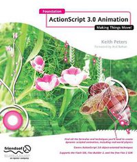 Foundation Actionscript 3.0 Animation (Springer-Verlag New York Inc 2007)