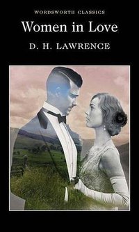 Women in Love (Wordsworth Editions Ltd 1992)
