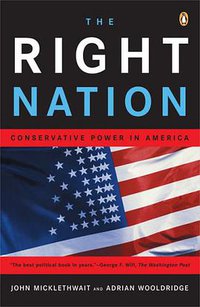 The Right Nation (Penguin Books 2005)