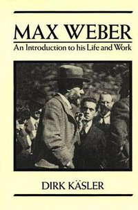 Max Weber (University Of Chicago Press 1989)
