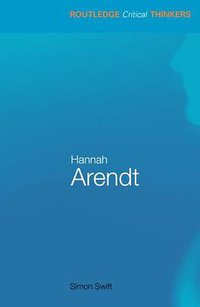 Hannah Arendt (Routledge 2008)