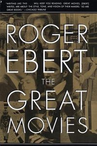 The Great Movies (Broadway Books (A Division of Bantam Doubleday Dell Publishing Group Inc) 2004)