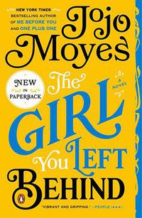 The Girl You Left Behind (Penguin Books 2012)