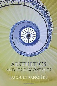 Aesthetics and Its Discontents (Polity 2009)