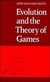 Evolution and the Theory of Games (劍橋大學出版社 1982)