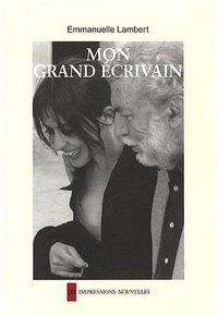 Mon grand écrivain (Les Impressions nouvelles 2009)