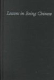 Lessons in Being Chinese (University of Washington Press 1999)