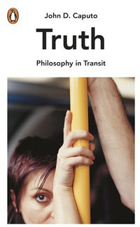 Truth （Philosophy in Transit） (Penguin 2013)