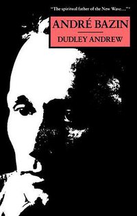 André Bazin (Columbia University Press 1990)